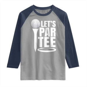 Funny Golfing Raglan Shirt Let's Par Tee Fathers Day Golfer Gift Dad Grandpa TS10 Sport Gray Navy Print Your Wear