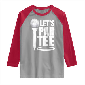 Funny Golfing Raglan Shirt Let's Par Tee Fathers Day Golfer Gift Dad Grandpa TS10 Sport Gray Red Print Your Wear