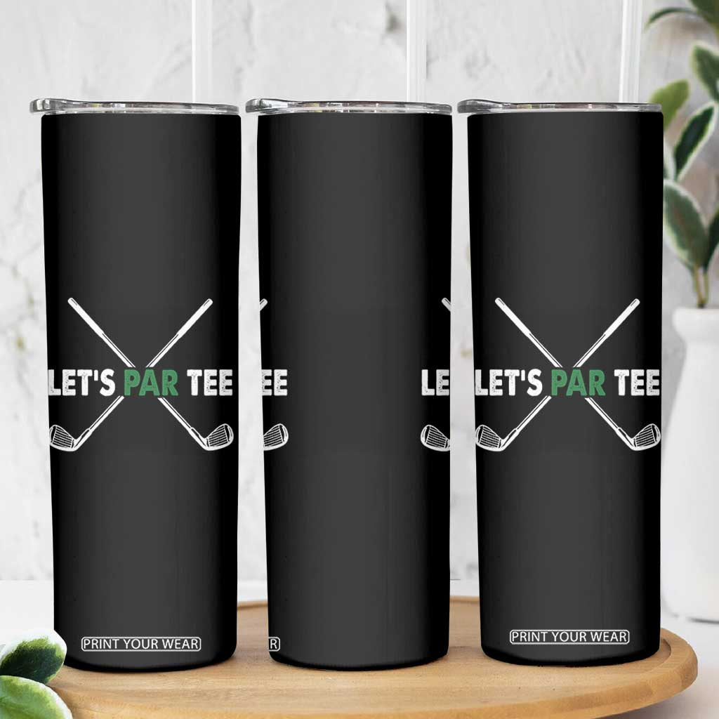 Funny Golfing Skinny Tumbler Let's Par Tee Golf Player Golfer Dad Grandpa TS10 Print Your Wear