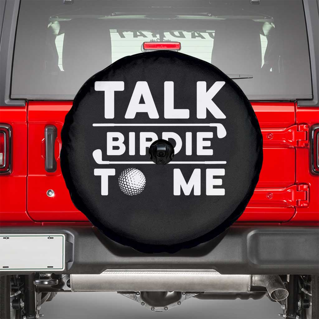 Funny Golfing Spare Tire Cover Talk Birdie To Me Sarcastic Sayings Golf Golfer TS10 Black Print Your Wear