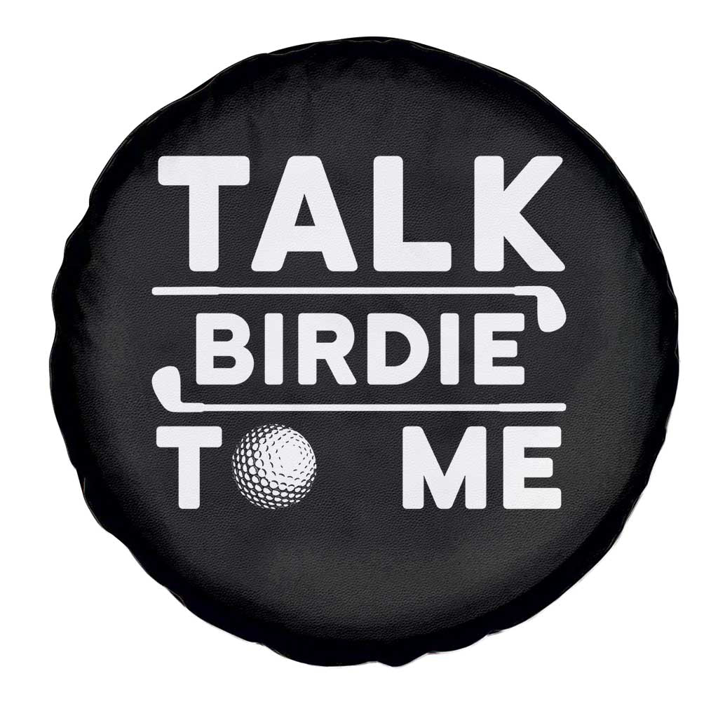 Funny Golfing Spare Tire Cover Talk Birdie To Me Sarcastic Sayings Golf Golfer TS10 Print Your Wear