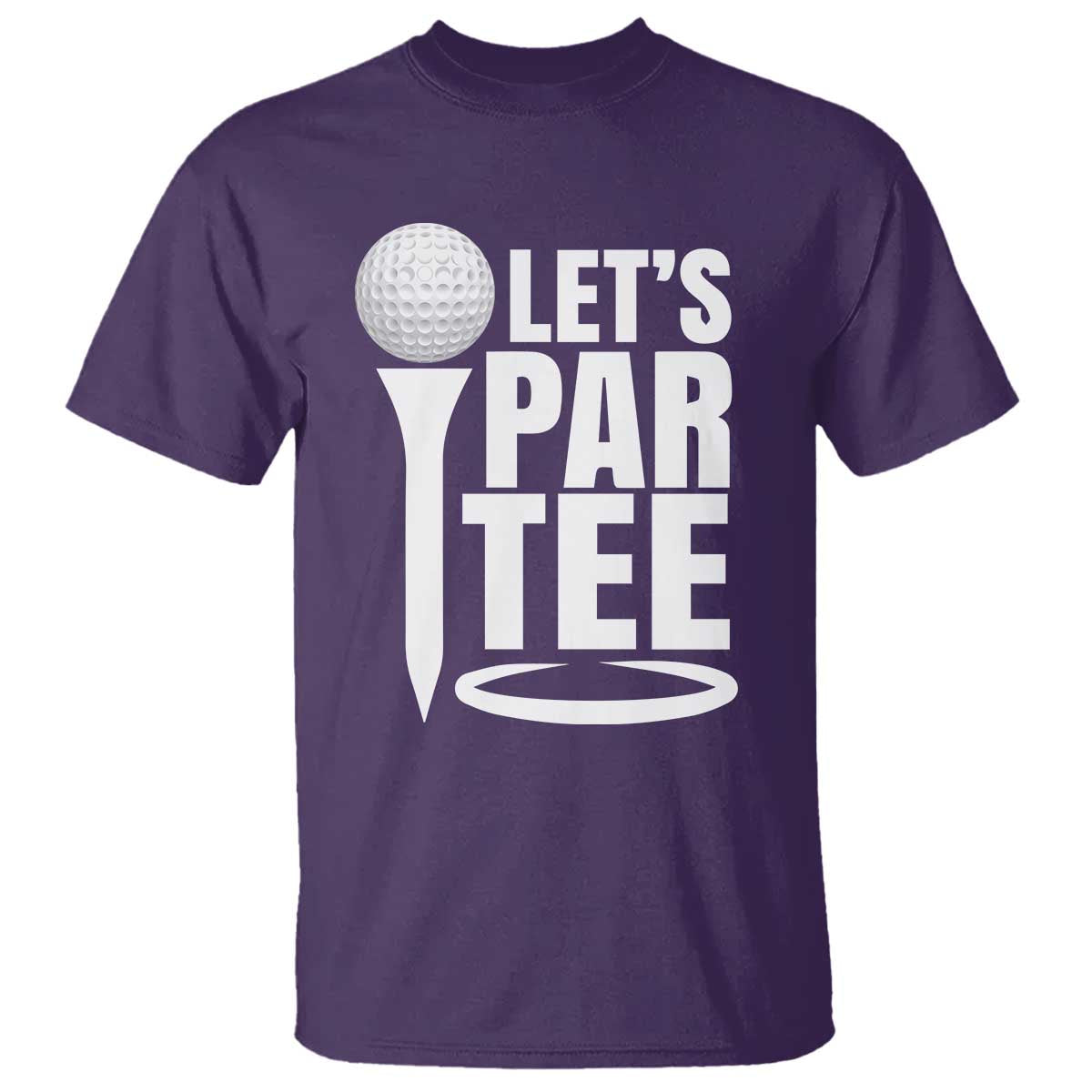 Funny Golfing T Shirt Let's Par Tee Fathers Day Golfer Gift Dad Grandpa TS10 Purple Print Your Wear