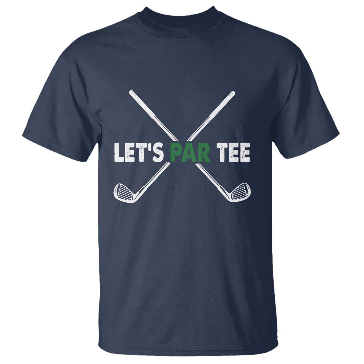 Funny Golfing T Shirt Let's Par Tee Golf Player Golfer Dad Grandpa TS10 Navy Print Your Wear