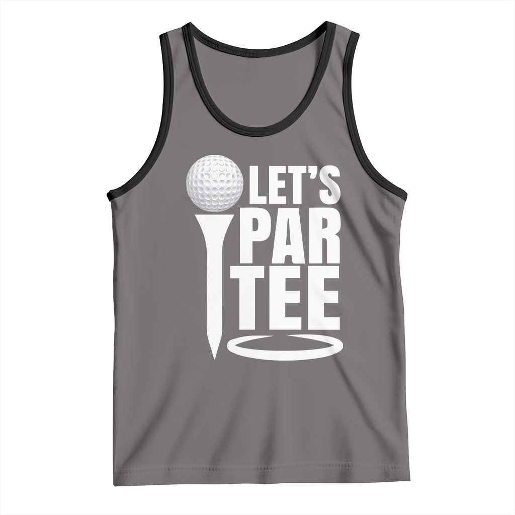 Funny Golfing Tank Top Let's Par Tee Fathers Day Golfer Gift Dad Grandpa TS10 Deep Heather Black Print Your Wear