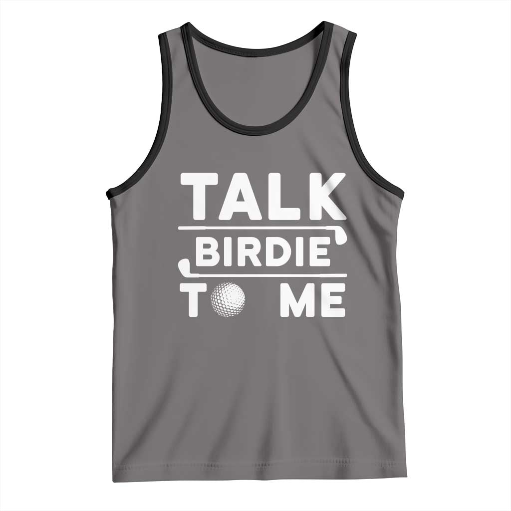 Funny Golfing Tank Top Talk Birdie To Me Sarcastic Sayings Golf Golfer TS10 Deep Heather Black Print Your Wear