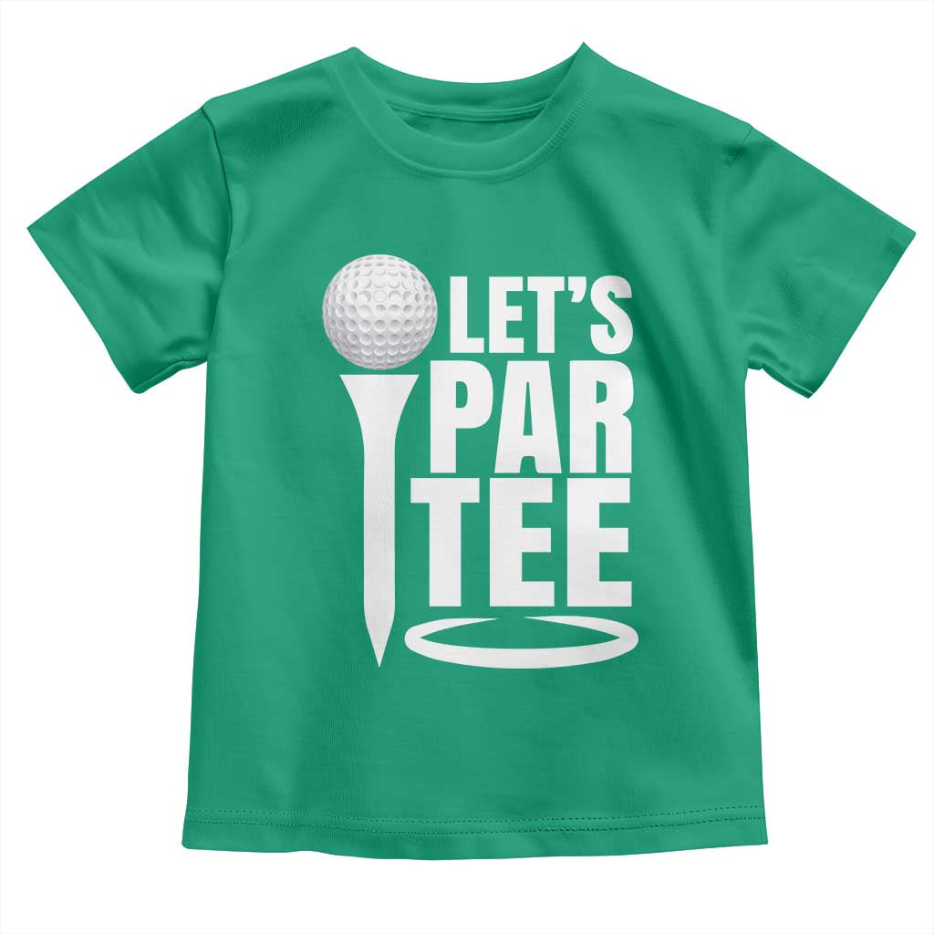 Funny Golfing Toddler T Shirt Let's Par Tee Fathers Day Golfer Gift Dad Grandpa TS10 Irish Green Print Your Wear