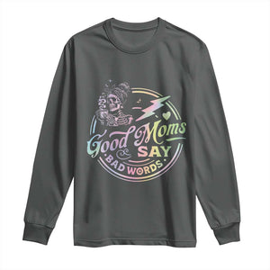 Funny Good Moms Say Bad Words Long Sleeve Shirt Mother's Day Messy Bun Skeleton TS11 Dark Heather Print Your Wear