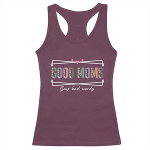 Funny Good Moms Say Bad Words Racerback Tank Top Mother's Day Leopard Heart TS11 Maroon Print Your Wear