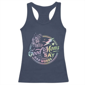 Funny Good Moms Say Bad Words Racerback Tank Top Mother's Day Messy Bun Skeleton TS11 Navy Print Your Wear