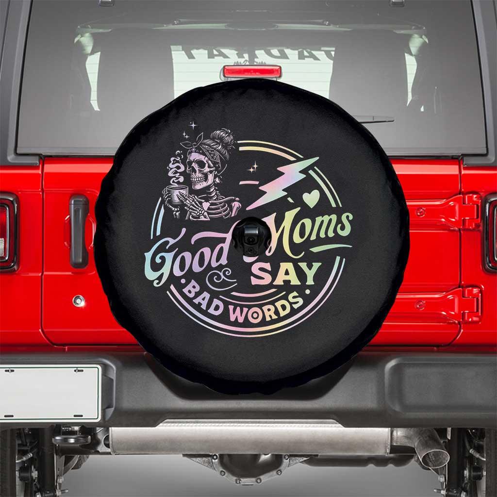 Funny Good Moms Say Bad Words Spare Tire Cover Mother's Day Messy Bun Skeleton TS11 Black Print Your Wear