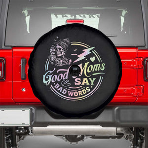 Funny Good Moms Say Bad Words Spare Tire Cover Mother's Day Messy Bun Skeleton TS11 Black Print Your Wear