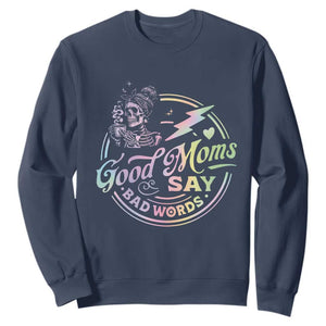 Funny Good Moms Say Bad Words Sweatshirt Mother's Day Messy Bun Skeleton TS11 Navy Print Your Wear