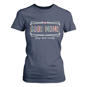 Funny Good Moms Say Bad Words T Shirt For Women Mother's Day Leopard Heart TS11 Navy Print Your Wear