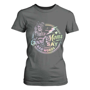 Funny Good Moms Say Bad Words T Shirt For Women Mother's Day Messy Bun Skeleton TS11 Dark Heather Print Your Wear