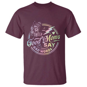 Funny Good Moms Say Bad Words T Shirt Mother's Day Messy Bun Skeleton TS11 Maroon Print Your Wear