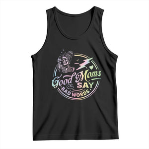 Funny Good Moms Say Bad Words Tank Top Mother's Day Messy Bun Skeleton TS11 Black Print Your Wear
