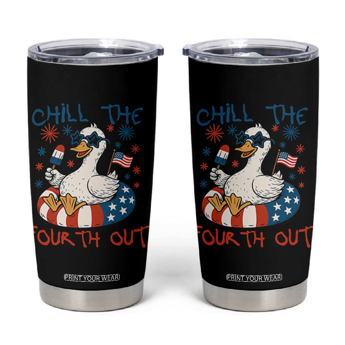 Funny Goose 4th of July Tumbler Cup Chill the Fourth Out Patriotic Humor with Summer Vibes TS02 Black Print Your Wear