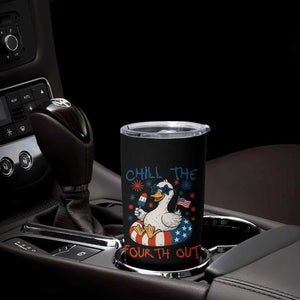 Funny Goose 4th of July Tumbler Cup Chill the Fourth Out Patriotic Humor with Summer Vibes TS02 Print Your Wear