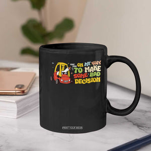 Funny Goose On My Way To Make Some Bad Decisions Coffee Mug TS09 Print Your Wear