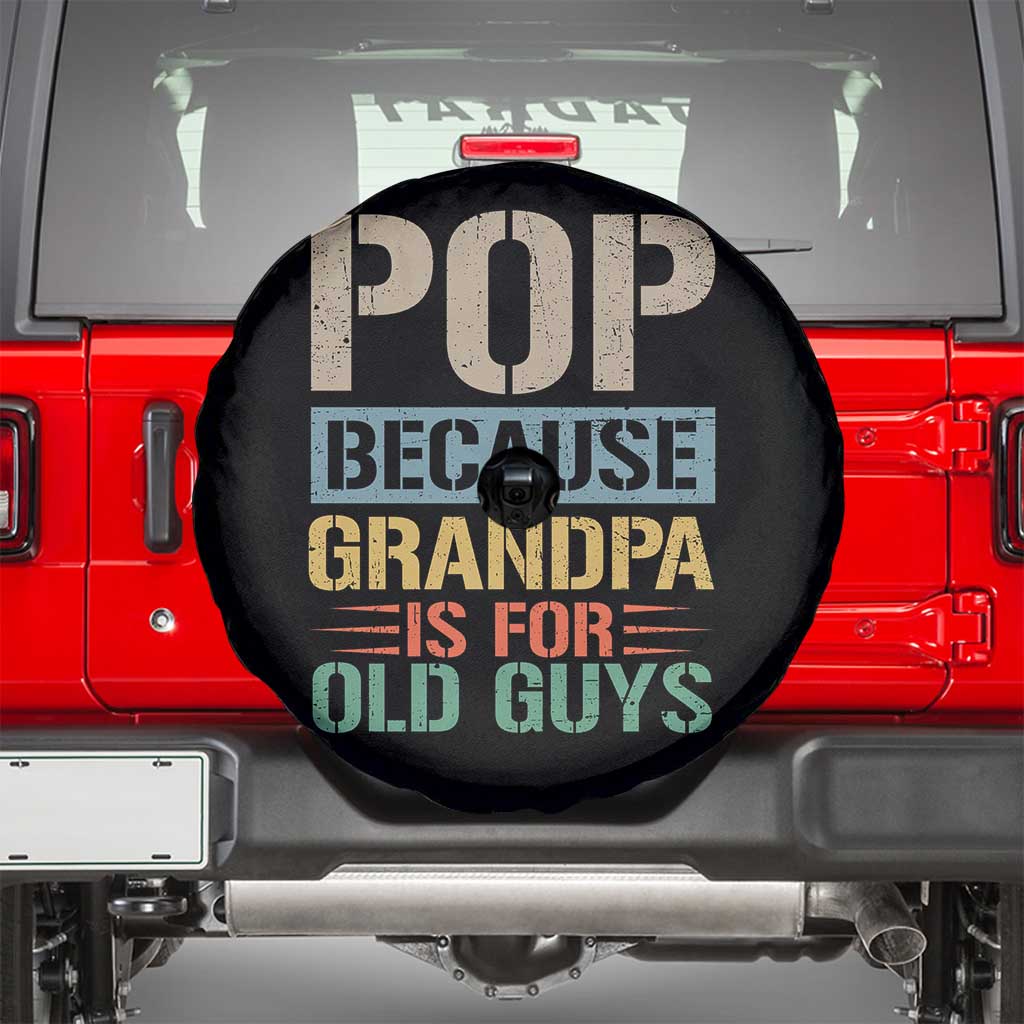 Funny Grandfather Spare Tire Cover Pop Because Grandpa Is For Old Guys TS11 Black Print Your Wear