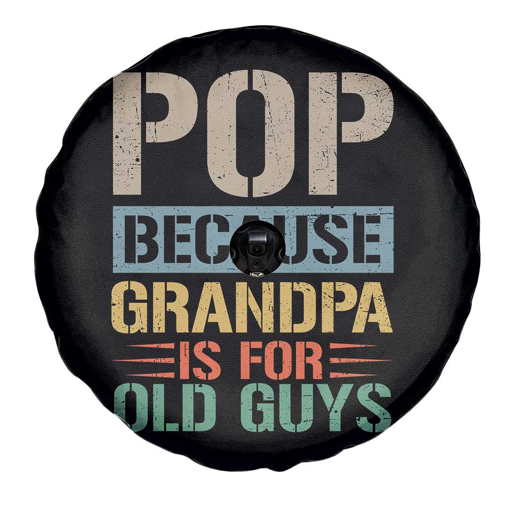 Funny Grandfather Spare Tire Cover Pop Because Grandpa Is For Old Guys TS11 Print Your Wear