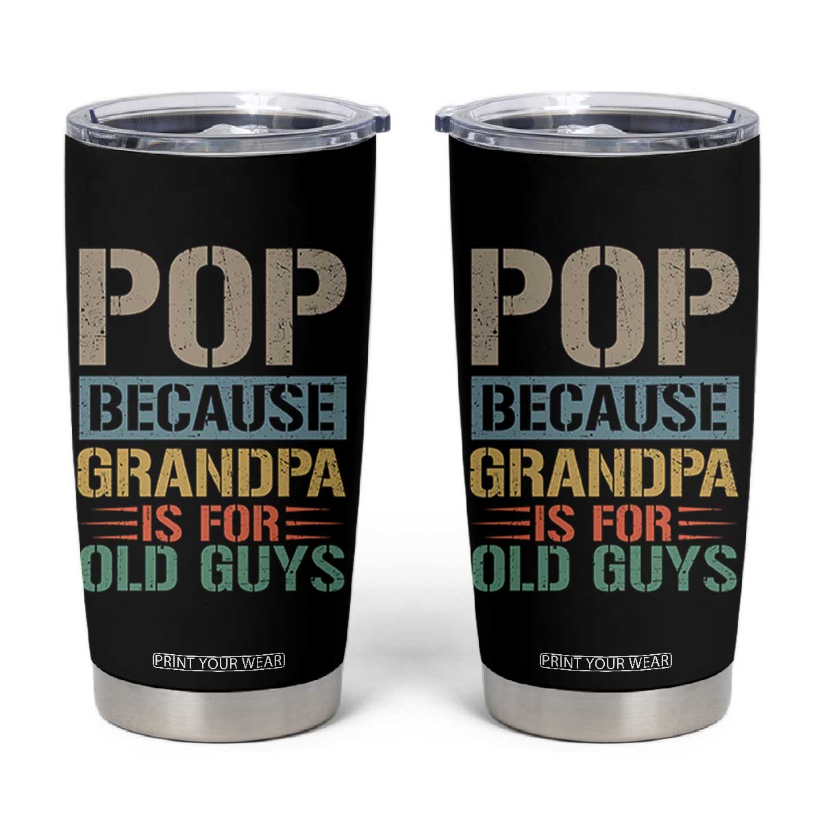 Funny Grandfather Tumbler Cup Pop Because Grandpa Is For Old Guys TS11 Black Print Your Wear