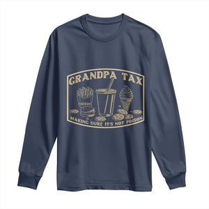 Funny Grandpa Tax Making Sure It's Not Poison Long Sleeve Shirt Father's Day TS11 Navy Print Your Wear