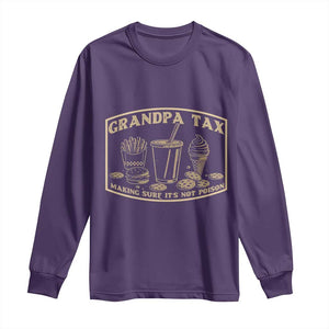 Funny Grandpa Tax Making Sure It's Not Poison Long Sleeve Shirt Father's Day TS11 Purple Print Your Wear