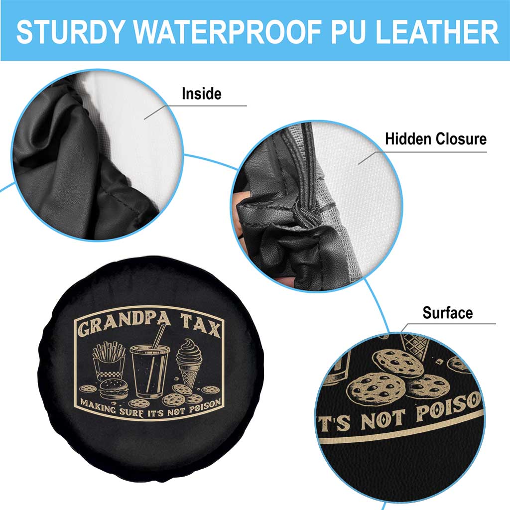 Funny Grandpa Tax Making Sure It's Not Poison Spare Tire Cover Father's Day TS11 Print Your Wear