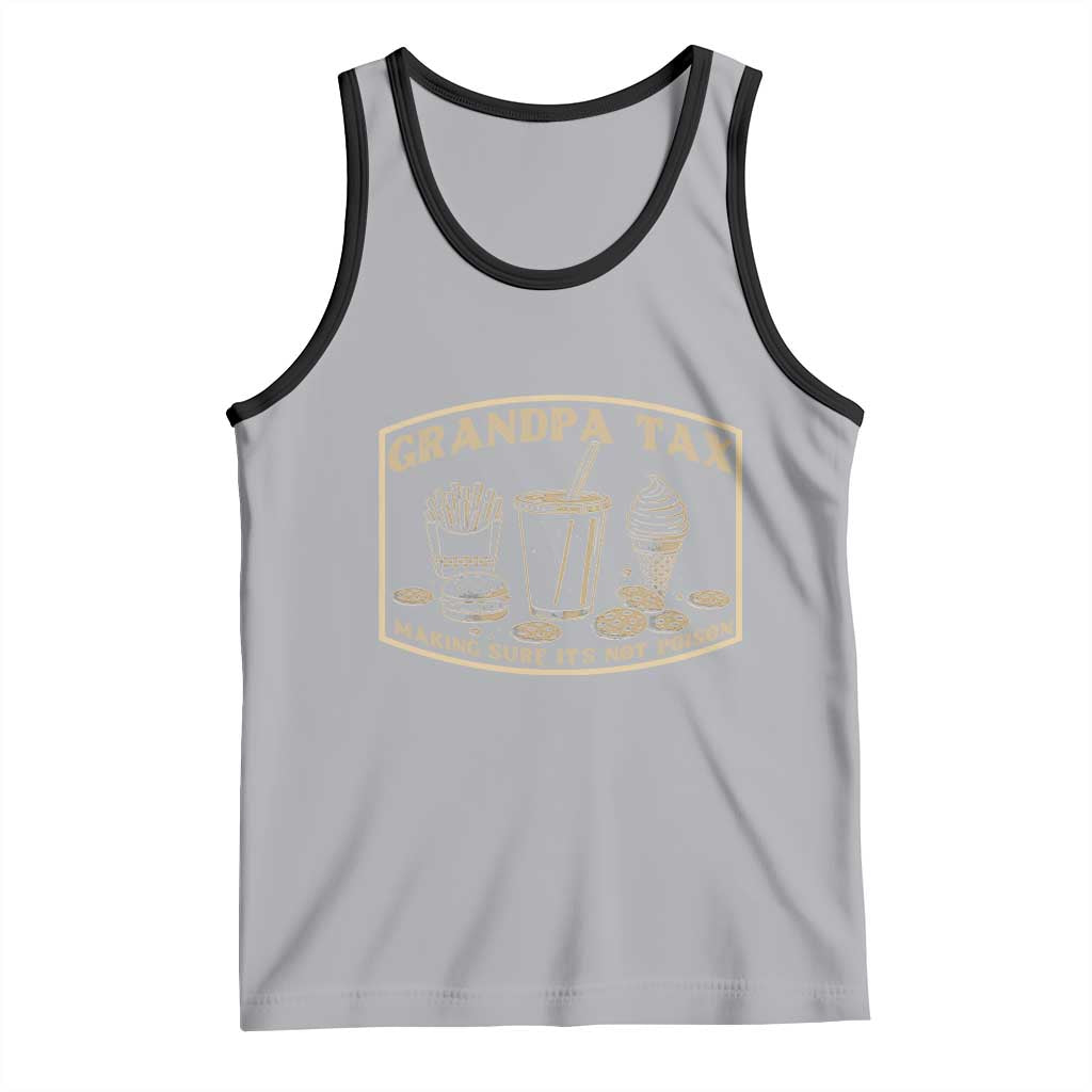 Funny Grandpa Tax Making Sure It's Not Poison Tank Top Father's Day TS11 Athletic Heather Black Print Your Wear
