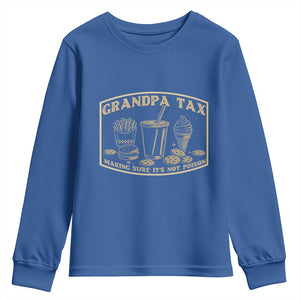 Funny Grandpa Tax Making Sure It's Not Poison Youth Sweatshirt Father's Day TS11 Royal Blue Print Your Wear