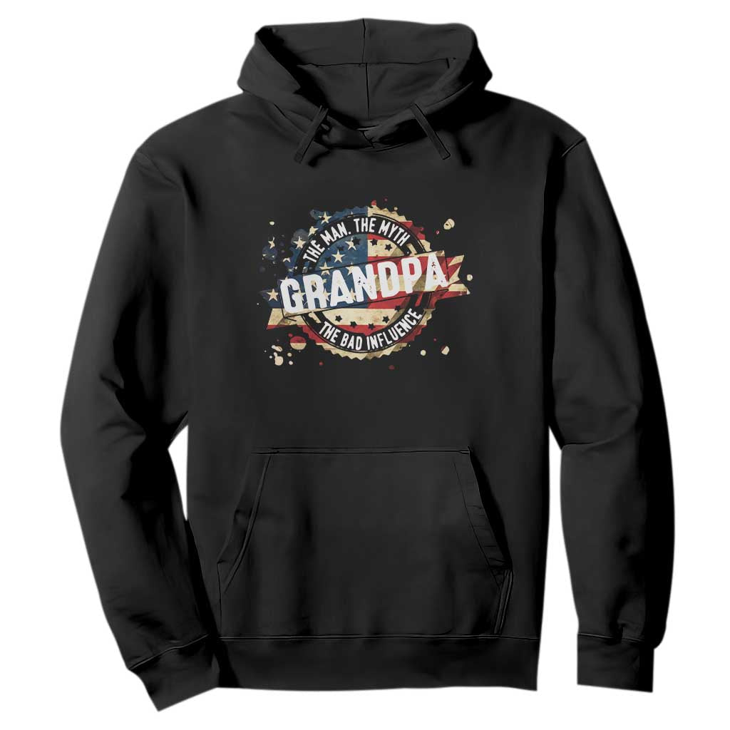 Funny Grandpa The Man The Myth The Bad Influence Hoodie Fathers Day TS11 Black Print Your Wear