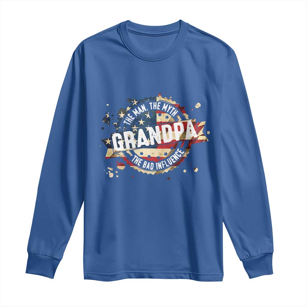 Funny Grandpa The Man The Myth The Bad Influence Long Sleeve Shirt Fathers Day TS11 Royal Blue Print Your Wear