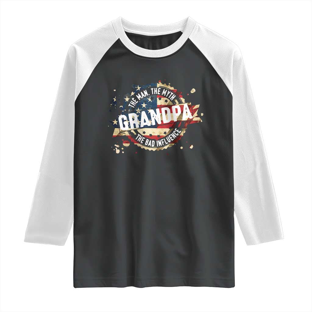 Funny Grandpa The Man The Myth The Bad Influence Raglan Shirt Fathers Day TS11 Black White Print Your Wear