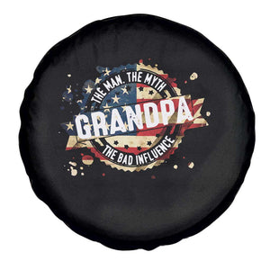 Funny Grandpa The Man The Myth The Bad Influence Spare Tire Cover Fathers Day TS11 Print Your Wear