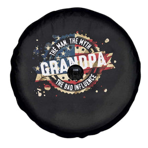 Funny Grandpa The Man The Myth The Bad Influence Spare Tire Cover Fathers Day TS11 Print Your Wear