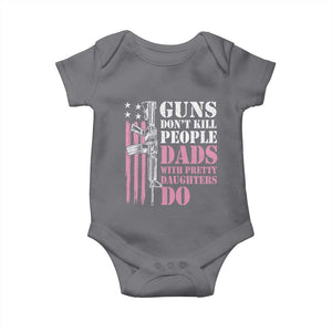 Funny Gun Don't Kill People Dads With Pretty Daughters Do Baby Onesie Girl Dad Pink American Flag TS11 Charcoal Print Your Wear