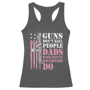 Funny Gun Don't Kill People Dads With Pretty Daughters Do Racerback Tank Top Girl Dad Pink American Flag TS11 Dark Heather Print Your Wear