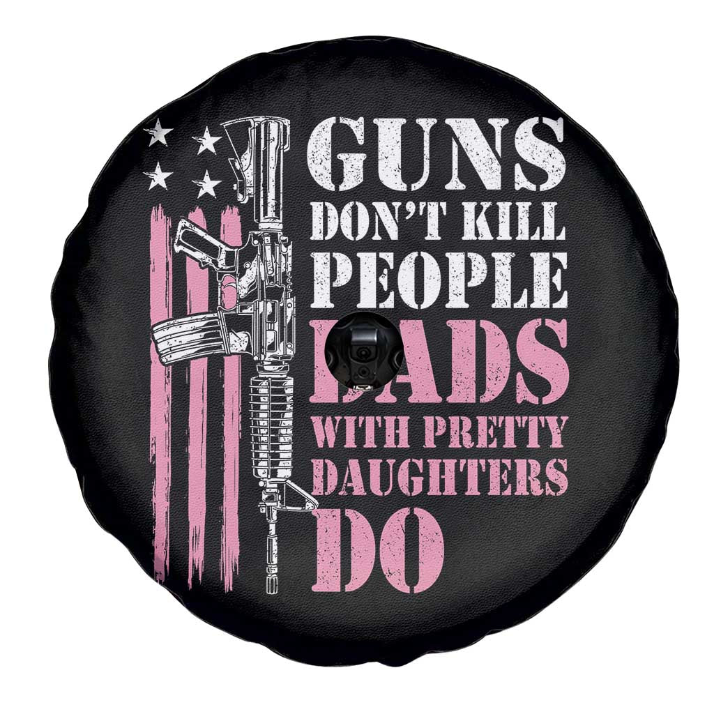 Funny Gun Don't Kill People Dads With Pretty Daughters Do Spare Tire Cover Girl Dad Pink American Flag TS11 Print Your Wear
