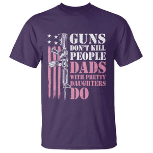 Funny Gun Don't Kill People Dads With Pretty Daughters Do T Shirt Girl Dad Pink American Flag TS11 Purple Print Your Wear