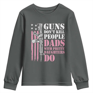 Funny Gun Don't Kill People Dads With Pretty Daughters Do Youth Sweatshirt Girl Dad Pink American Flag TS11 Dark Heather Print Your Wear