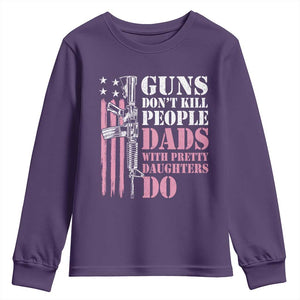 Funny Gun Don't Kill People Dads With Pretty Daughters Do Youth Sweatshirt Girl Dad Pink American Flag TS11 Purple Print Your Wear