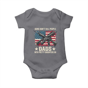 Funny Guns Don't Kill People Dads With Pretty Daughters Do Baby Onesie Girl Dad Vintage American Flag TS11 Charcoal Print Your Wear