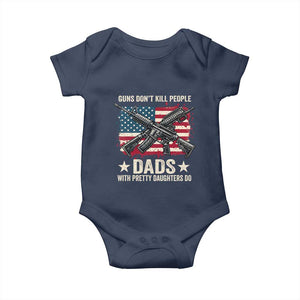 Funny Guns Don't Kill People Dads With Pretty Daughters Do Baby Onesie Girl Dad Vintage American Flag TS11 Navy Print Your Wear
