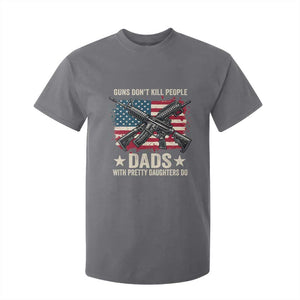 Funny Guns Don't Kill People Dads With Pretty Daughters Do T Shirt For Kid Girl Dad Vintage American Flag TS11 Charcoal Print Your Wear