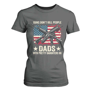 Funny Guns Don't Kill People Dads With Pretty Daughters Do T Shirt For Women Girl Dad Vintage American Flag TS11 Dark Heather Print Your Wear
