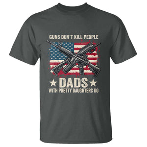 Funny Guns Don't Kill People Dads With Pretty Daughters Do T Shirt Girl Dad Vintage American Flag TS11 Dark Heather Print Your Wear