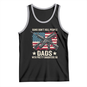 Funny Guns Don't Kill People Dads With Pretty Daughters Do Tank Top Girl Dad Vintage American Flag TS11 Black Athletic Heather Print Your Wear