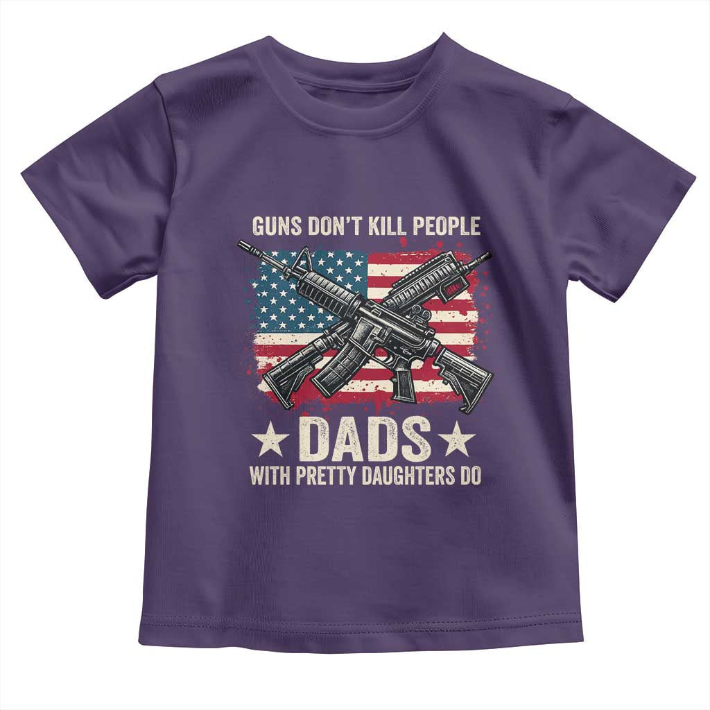 Funny Guns Don't Kill People Dads With Pretty Daughters Do Toddler T Shirt Girl Dad Vintage American Flag TS11 Purple Print Your Wear