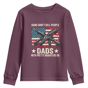 Funny Guns Don't Kill People Dads With Pretty Daughters Do Youth Sweatshirt Girl Dad Vintage American Flag TS11 Maroon Print Your Wear